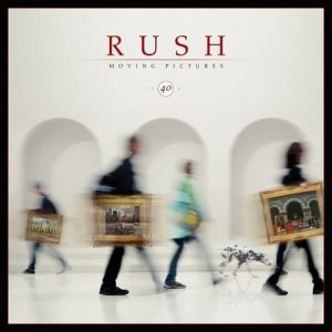 Rush | Moving Pictures (40th Anniversary) – Reissue Review