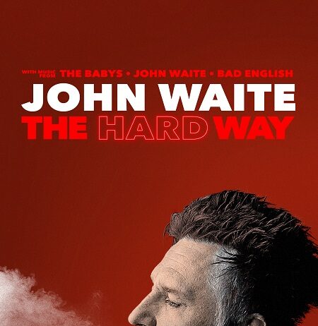John Waite | The Hard Way – Film Review