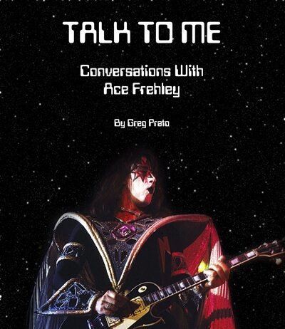Talk to Me: Conversations With Ace Frehley – Book Excerpt