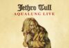 Jethro Tull | Aqualung Live – Live Release Review