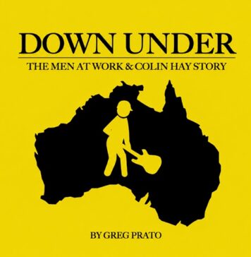 Down Under: The Men At Work And Colin Hay Story – Book Excerpt